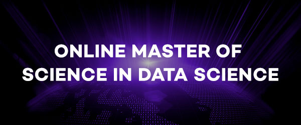 Online Master of Science in Data Science