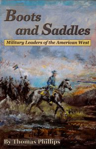 Boots and Saddles: Military Leaders of the American West