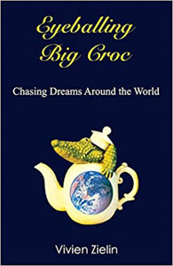 Eyeballing Big Croc: Chasing Dreams Around the World