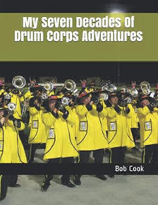 My Seven Decades of Drum Corps Adventures