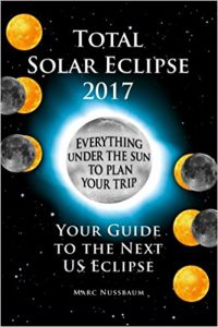 Total Solar Eclipse 2017: Your Guide to the Next US Eclipse