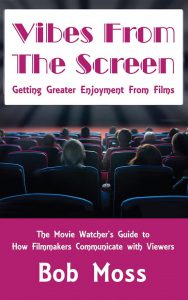 Vibes From The Screen : Getting greater enjoyment from films